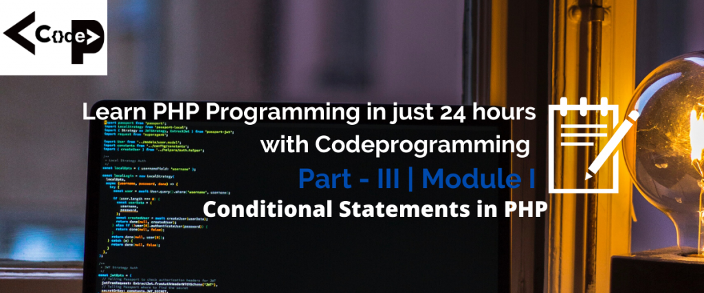 Learn PHP in just 24 hours – Part III | Module I - Born to Solve, Learn ...